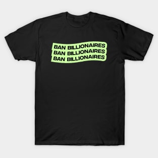 Ban Billionaires T-Shirt